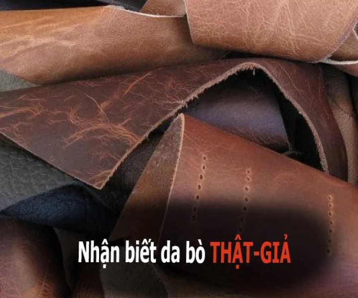 Mẹo hay đơn giản phân biệt da bò thật - da bò giả